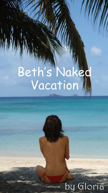 Beth's Naked Vacation