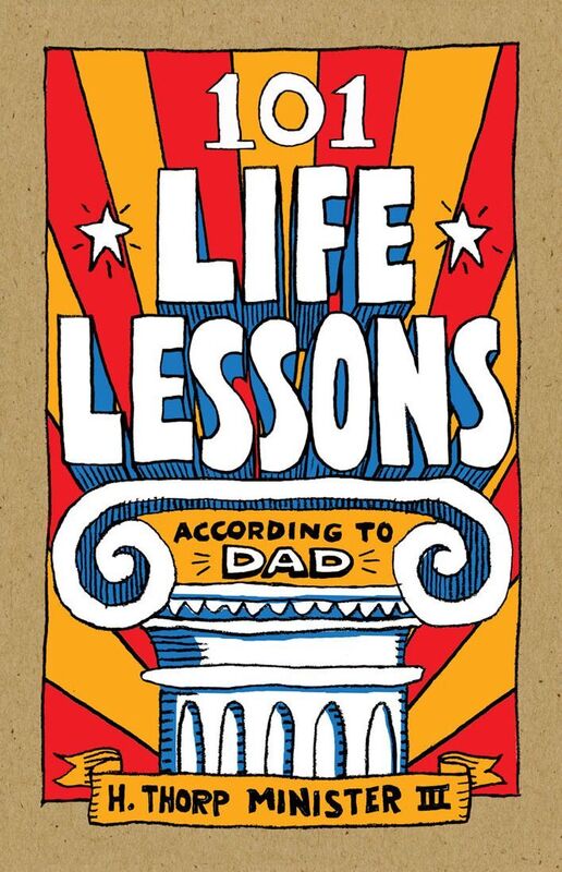 101 Life Lessons According to Dad