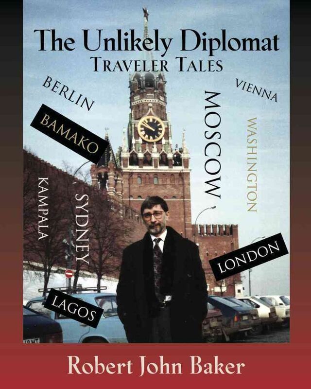 THE UNLIKELY DIPLOMAT TRAVELER TALES