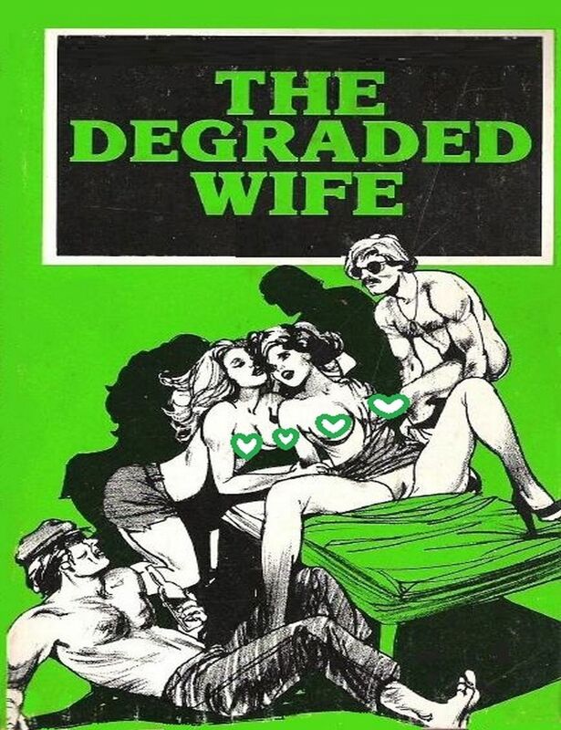 The Degraded Wife (Erotica)