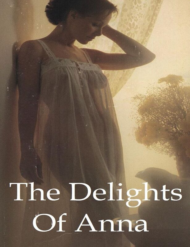 The Delights Of Anna (Erotica)