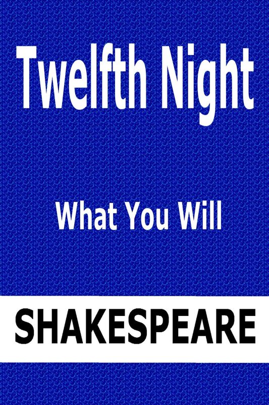 Twelfth Night by William Shakespeare