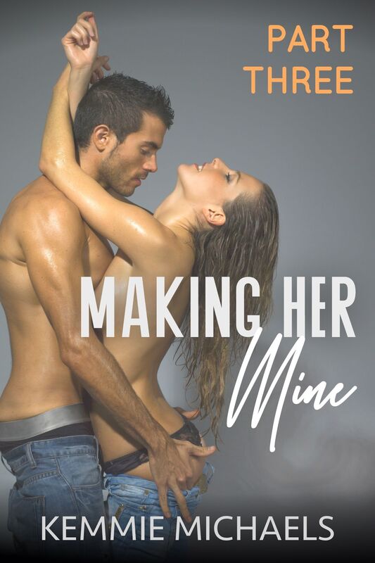 Making Her Mine: Part Three