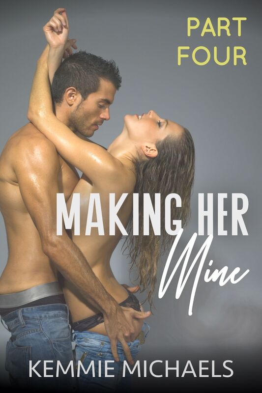 Making Her Mine: Part Four