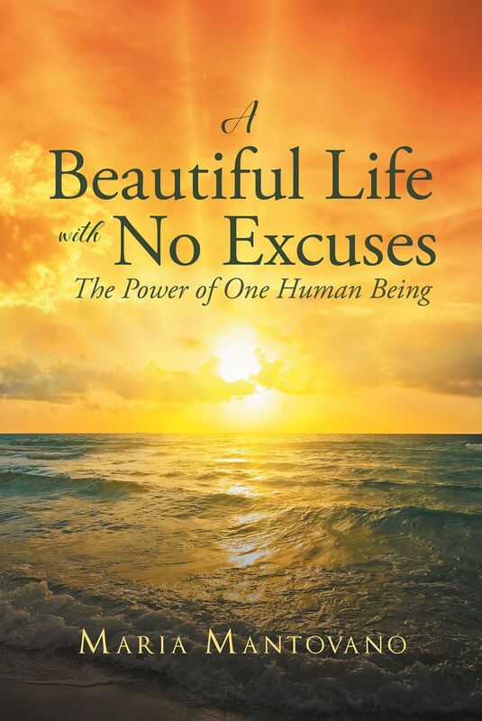 A Beautiful Life with No Excuses: The Power of One Human Being