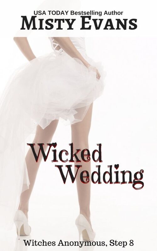 Wicked Wedding, Witches Anonymous Step 8