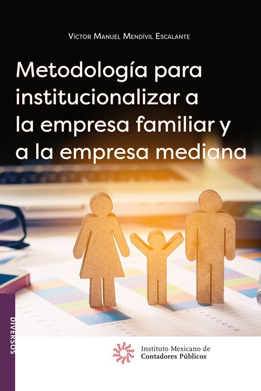 Metodologia para institucionalizar a la empresa familiar y a la empresa mediana