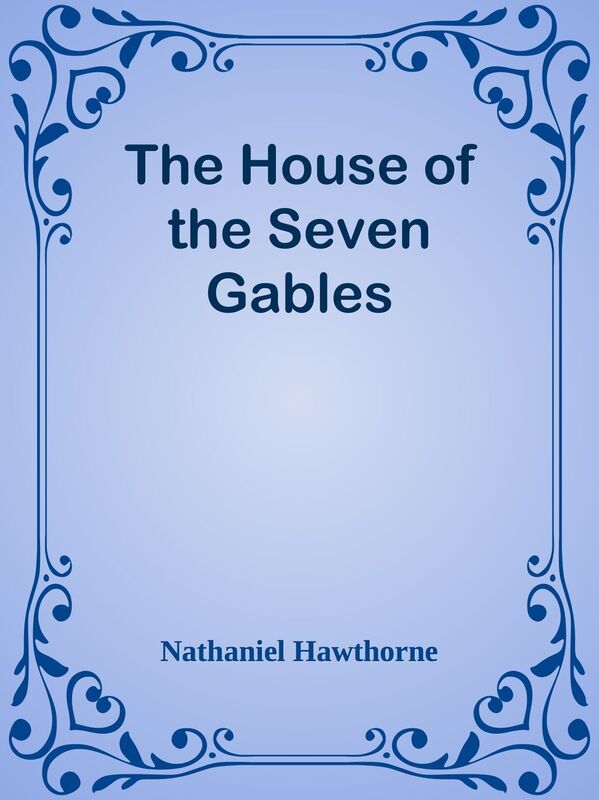 The House of the Seven Gables