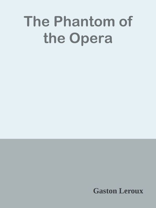 The Phantom of the Opera
