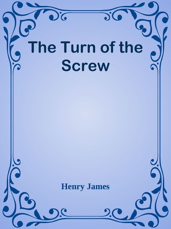 The Turn of the Screw