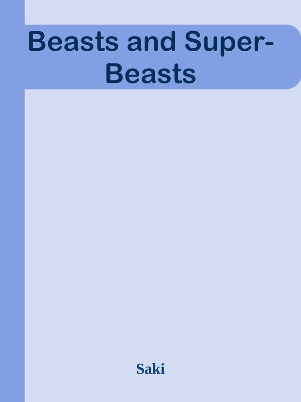Beasts and Super-Beasts