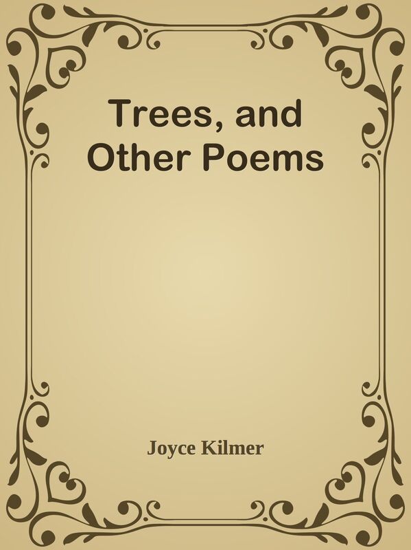 Trees, and Other Poems