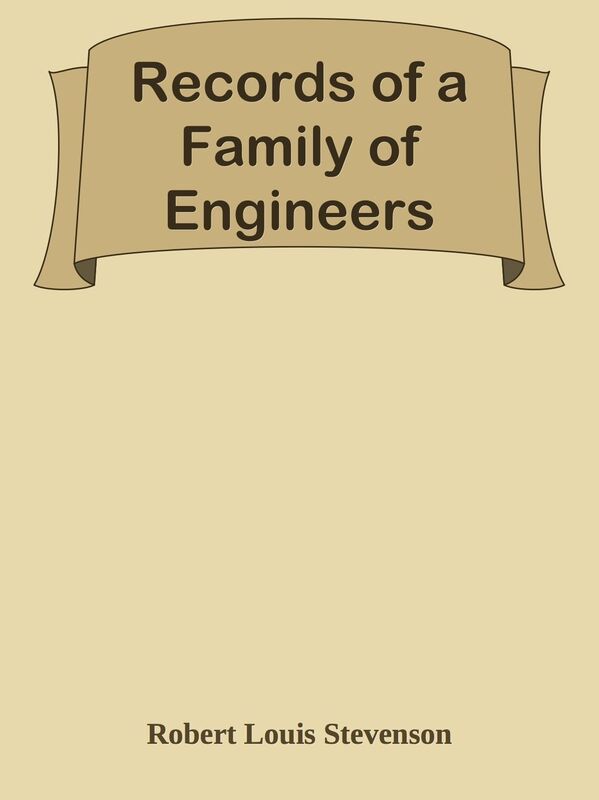 Records of a Family of Engineers