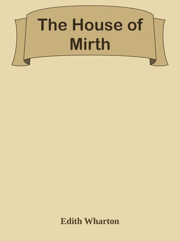 The House of Mirth