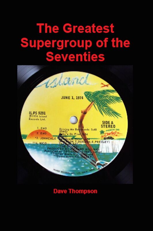 The Greatest Supergroup of the Seventies - Kevin Ayers, John Cale, Nico & Eno