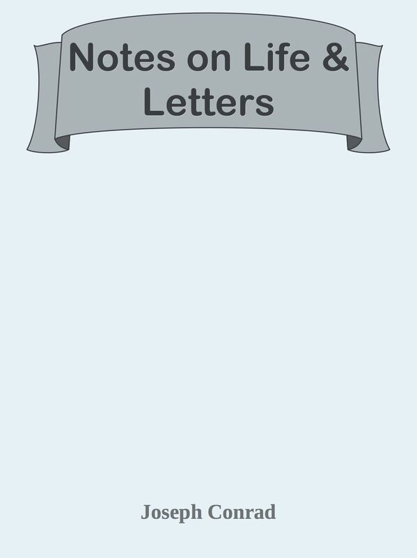 Notes on Life & Letters
