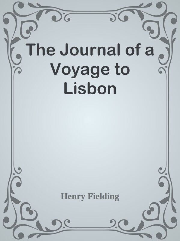 The Journal of a Voyage to Lisbon