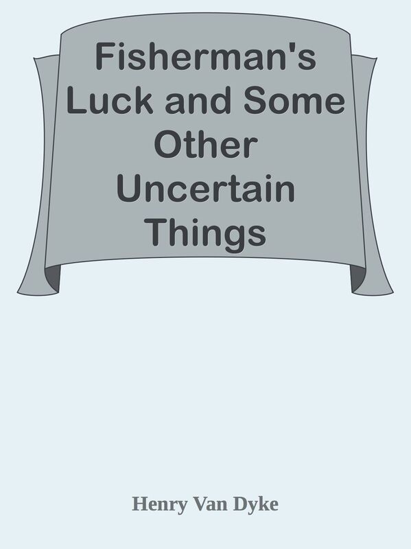 Fisherman's Luck and Some Other Uncertain Things