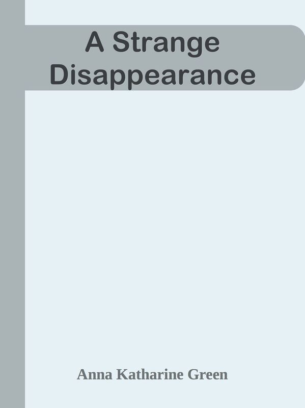 A Strange Disappearance