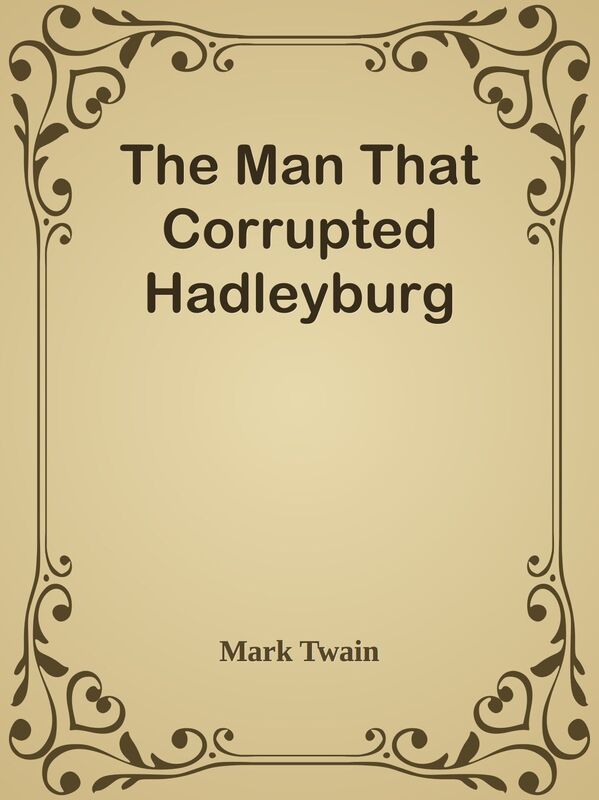 The Man That Corrupted Hadleyburg