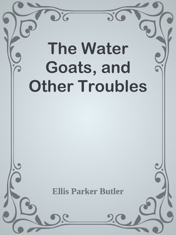 The Water Goats, and Other Troubles