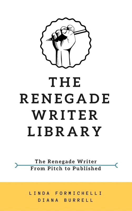 The Renegade Writer Library: The Renegade Writer & From Pitch to Published