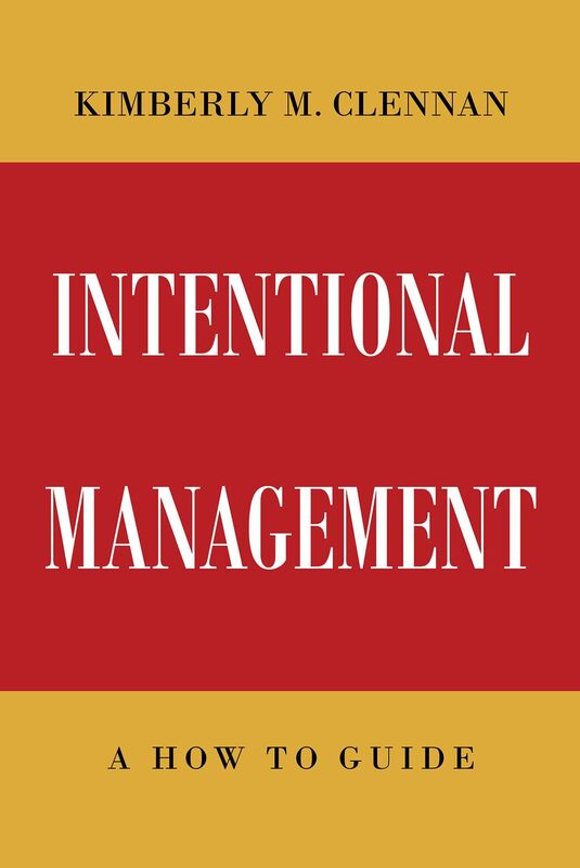 Intentional Management- A How To Guide