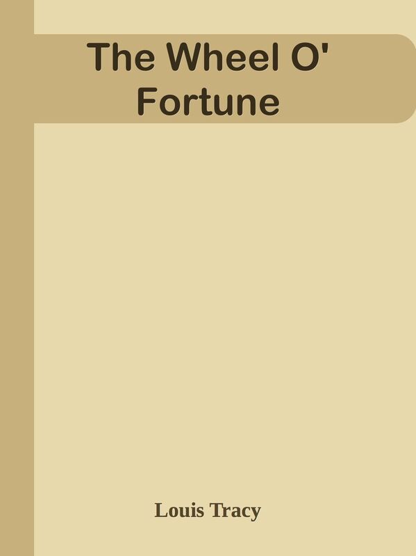 The Wheel O' Fortune