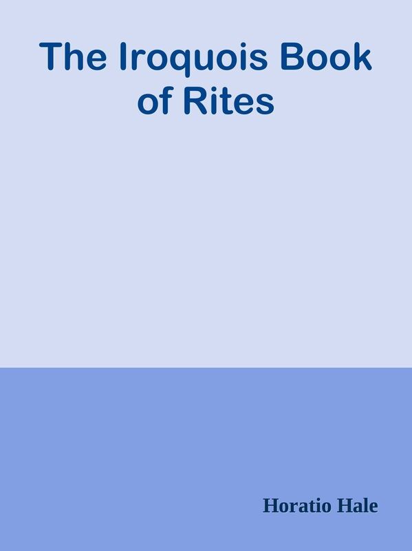 The Iroquois Book of Rites