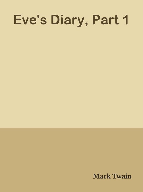 Eve's Diary, Part 1