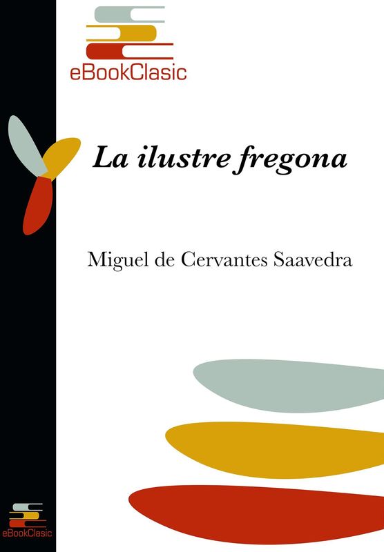 La ilustre fregona (Anotado)