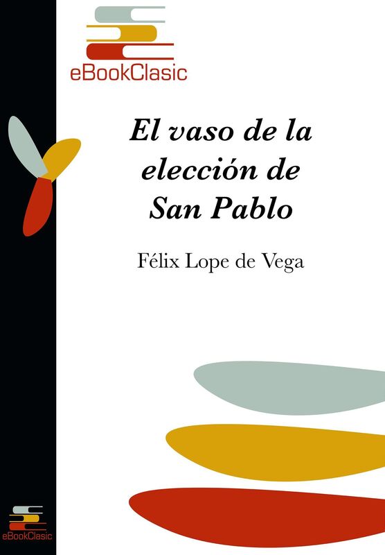 El vaso de la eleccion de San Pablo (Anotado)