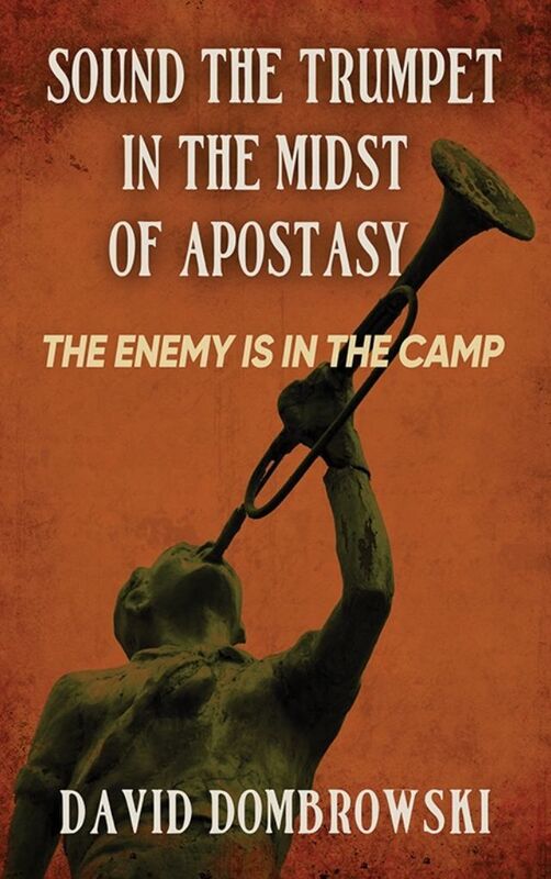 Sound the Trumpet in the Midst of Apostasy