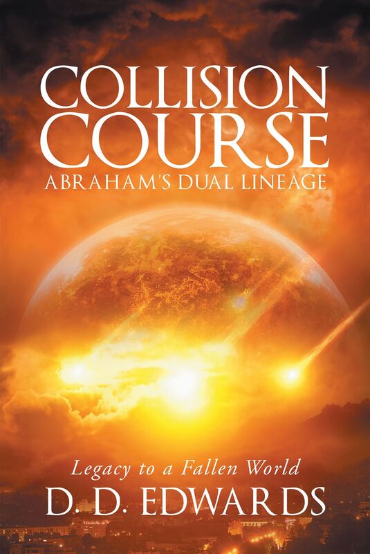 Collision Course: Abrahams Dual Lineage; Legacy to a Fallen World