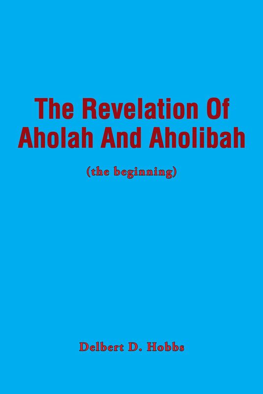 The Revelation Of Aholah And Aholibah: (the beginning)