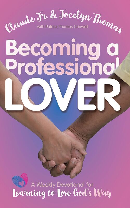 Becoming A Professional Lover: A Weekly Devotional for Learning to Love God's Way