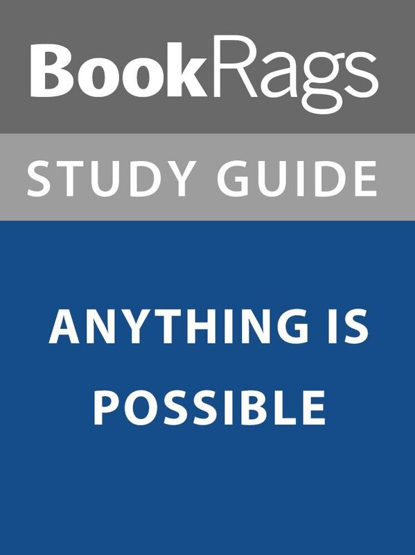 Summary & Study Guide: Anything is Possible