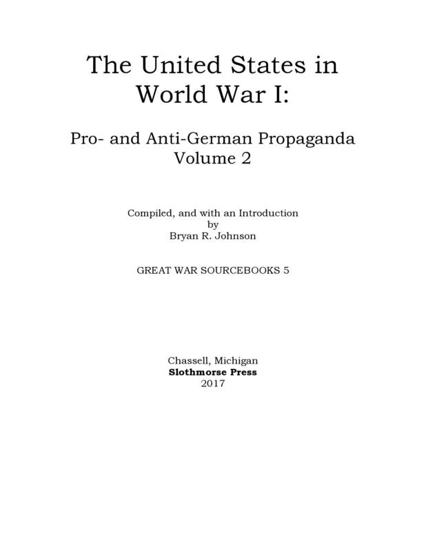 The United States in World War I: Pro- and Anti-German Propaganda, Volume 2