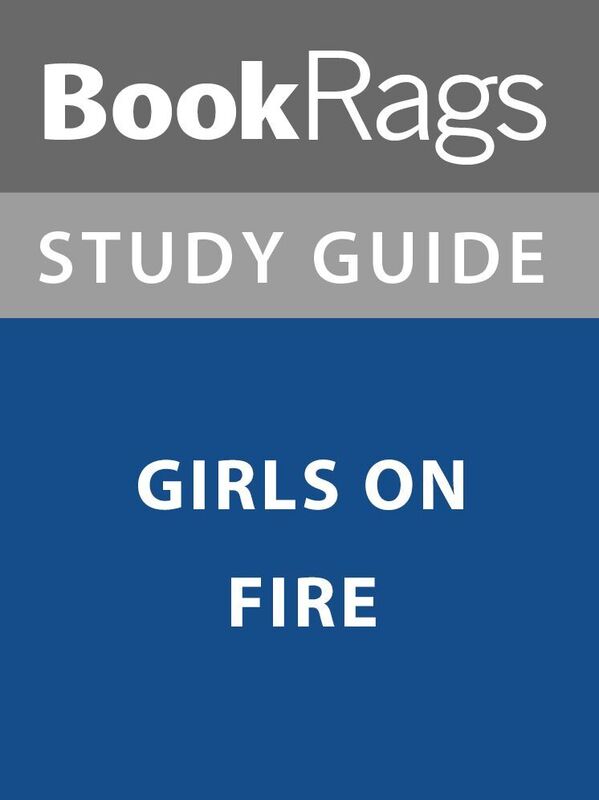 Summary & Study Guide: Girls on Fire