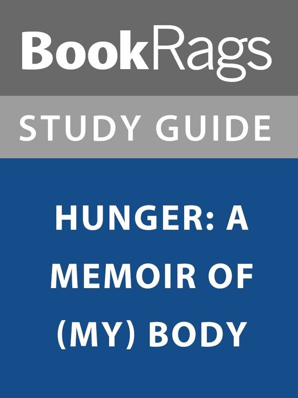 Summary & Study Guide: Hunger: A Memoir of My Body
