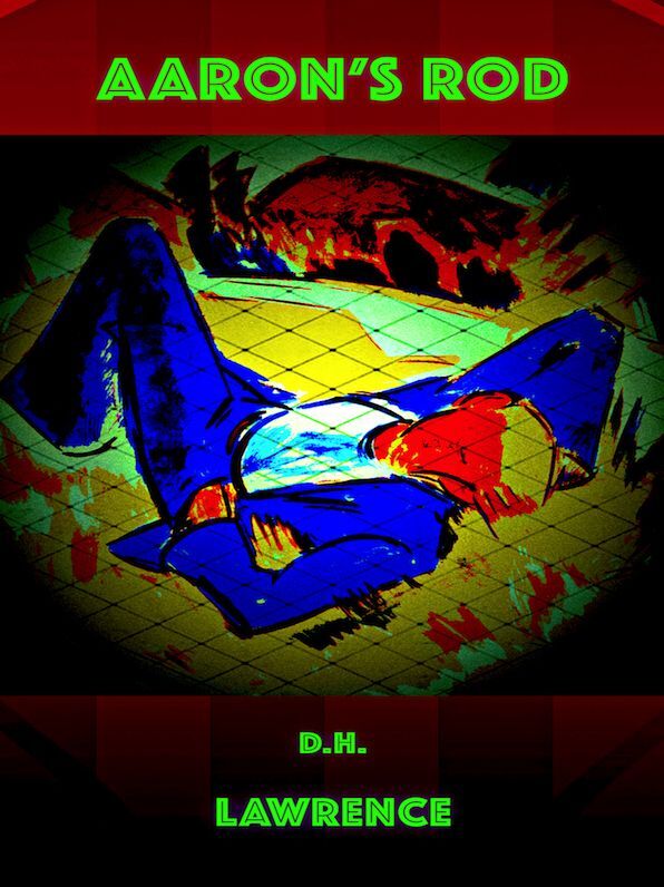 D. H. Lawrence Aaron's Rod