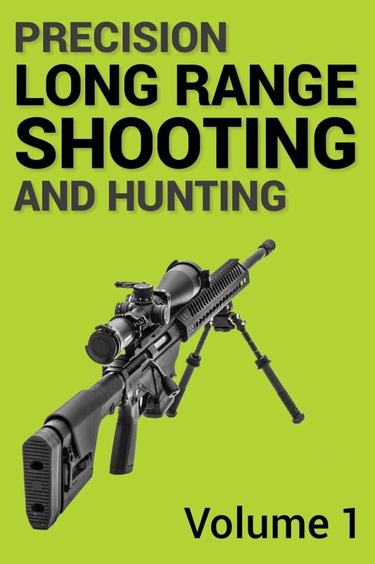 Precision Long Range Shooting And Hunting, Volume One