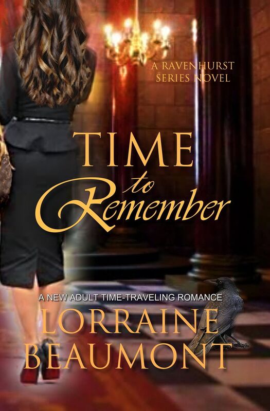 Time to Remember (A Time Travel Romance) Ravenhurst Series, Book 3 (2018 Edition)