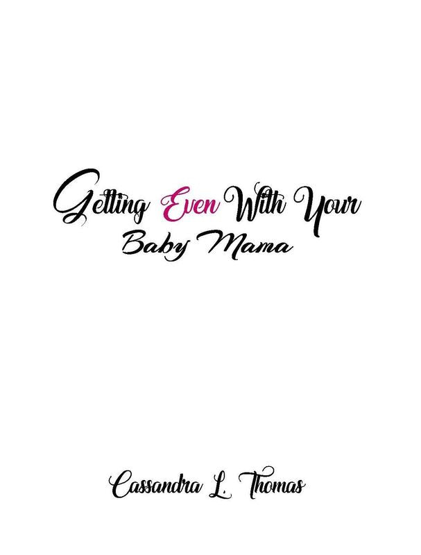 Getting Even With Your Baby Daddy