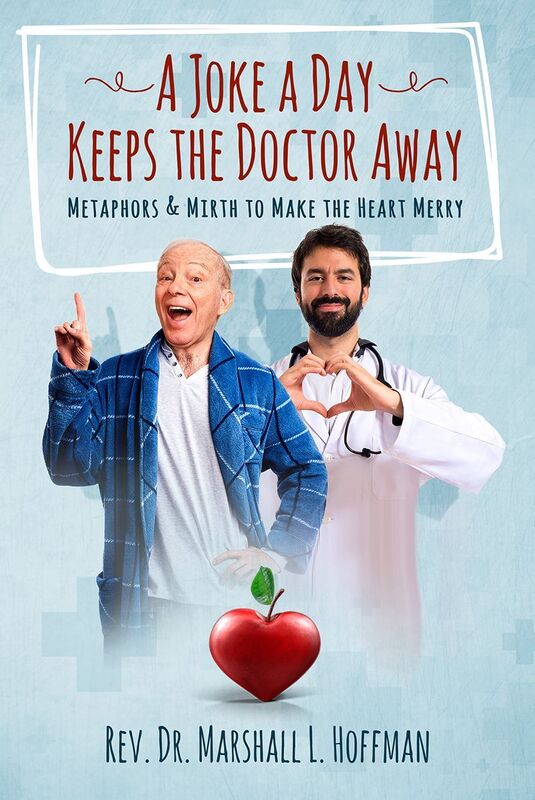 A Joke a Day Keeps the Doctor Away: Metaphors and Mirth to Make the Heart Merry