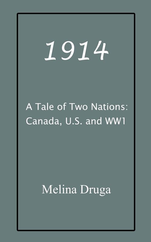 A Tale of Two Nations: Canada, U.S. and World War I (Part one: 1914)