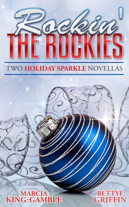 Rockin' the Rockies:Two Holiday Sparkle Novellas