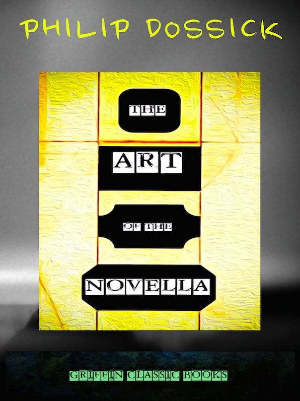 Philip Dossick The Art of the Novella