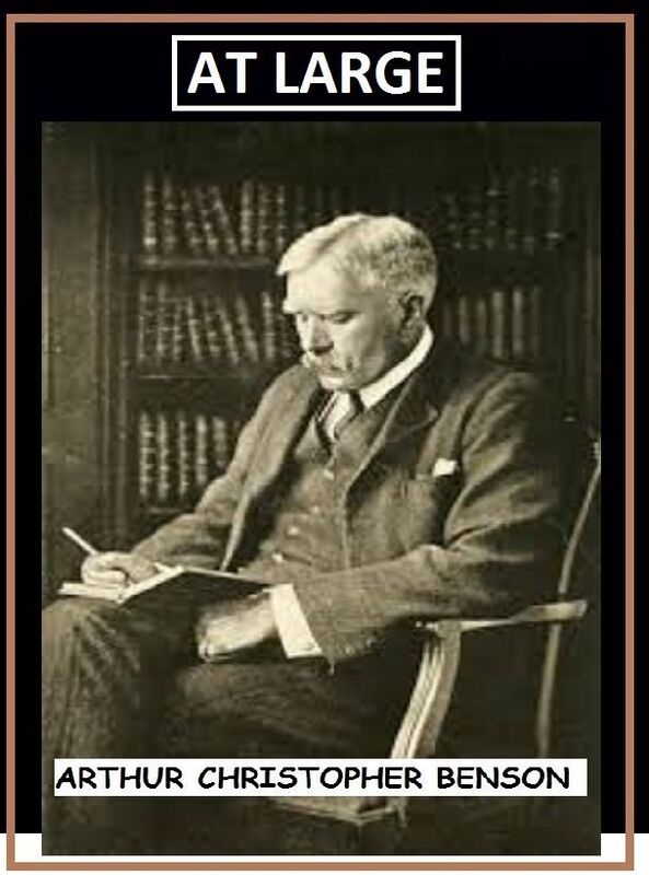 At Large by Arthur Christopher Benson