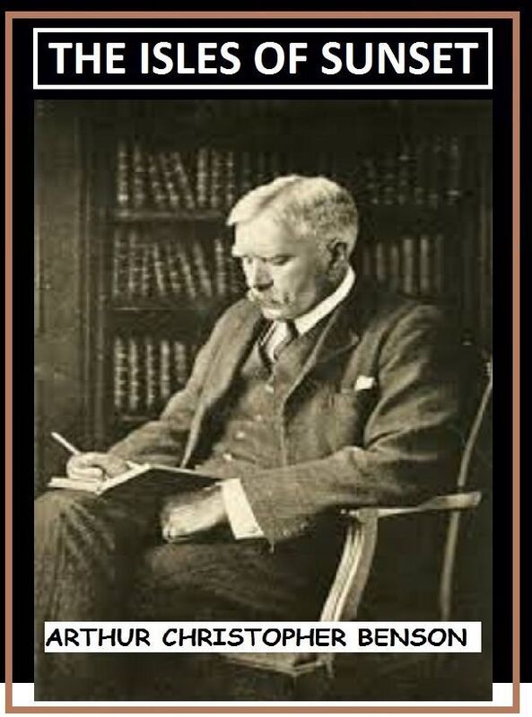 The Isles of Sunset by Arthur Christopher Benson